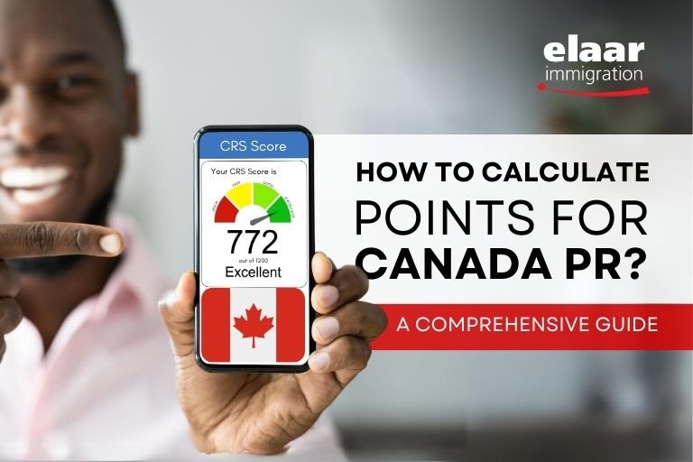 How to Calculate Points for Canada PR? A Detailed Guide