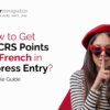 How to Get 50 Points for French in Express Entry