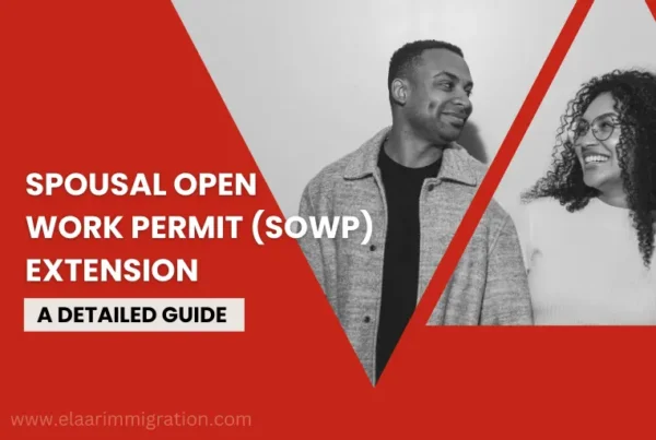 Spousal Open Work Permit SOWP Extension
