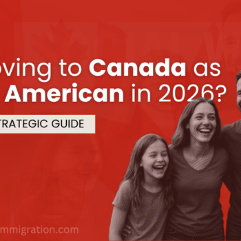 Retiring in Canada as an American: What You Need to Know